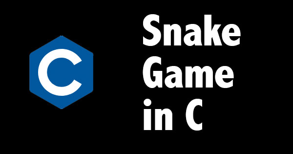 Snake Game In C 